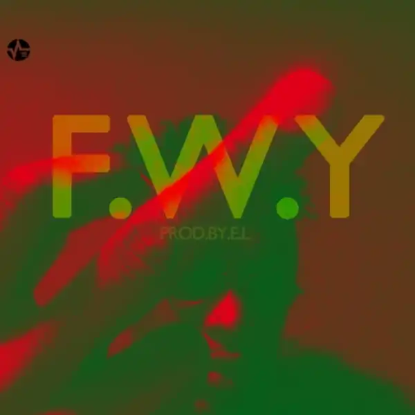 E.L - FWY (Fvck With You) (Sarkodie Diss?)